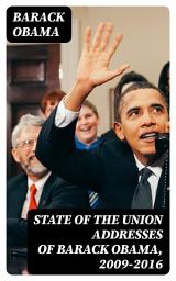 Icon image State of the Union Addresses of Barack Obama, 2009-2016