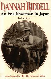 Icon image Hannah Riddell: An Englishwoman in Japan