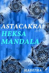 Icon image ASTACAKRA #6: Heksa Mandala