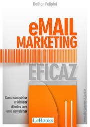Icon image Email marketing eficaz: Como conquistar e fidelizar clientes com uma newsletter, Edição 2