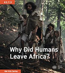 Icon image Why Did Humans Leave Africa?