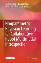 Icon image Nonparametric Bayesian Learning for Collaborative Robot Multimodal Introspection