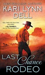 Icon image Last Chance Rodeo: A Blackfeet Nation Novel