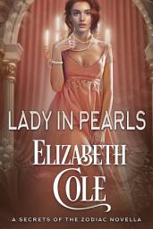 Icon image Lady in Pearls: A Secrets of the Zodiac Novella