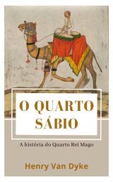 Icon image O Quarto Sábio - A história do Quarto Rei Mago