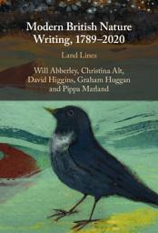 Icon image Modern British Nature Writing, 1789–2020: Land Lines