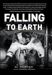 Icon image Falling to Earth: An Apollo 15 Astronaut's Journey to the Moon