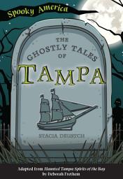 Icon image The Ghostly Tales of Tampa