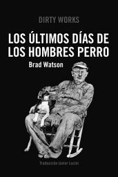 Icon image Los últimos días de los hombres perro
