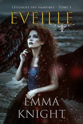 Icon image Éveillé (tome 5 des Légendes des vampires)
