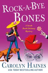 Icon image Rock-a-Bye Bones: A Sarah Booth Delaney Mystery