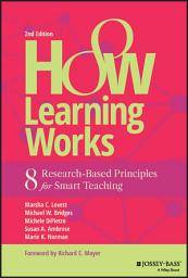 Icon image How Learning Works: Eight Research-Based Principles for Smart Teaching, Edition 2