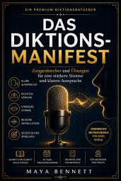 Icon image Das Diktions-Manifest: Zungenbrecher und Übungen für eine stärkere Stimme und klarere Aussprache