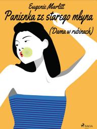 Icon image Panienka ze starego młyna-(Dama w rubinach)