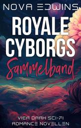 Icon image Royale Cyborgs: Sammelband