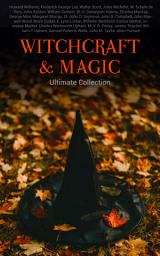 Icon image WITCHCRAFT & MAGIC - Ultimate Collection: 27 book Collection: Salem Trials, Lives of the Necromancers, Modern Magic, Witch Stories, Mary Schweidler, Sidonia, La Sorcière…