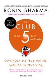 Icon image El Club de les 5 de la matinada: Controla els teus matins, impulsa la teva vida