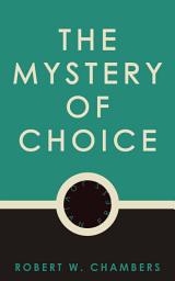 Icon image The Mystery of Choice