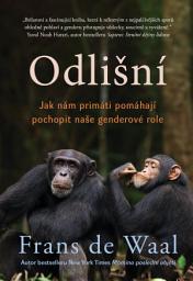 Icon image Odlišní: Jak nám primáti pomáhají pochopit naše genderové role