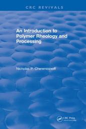 Icon image Introduction to Polymer Rheology and Processing