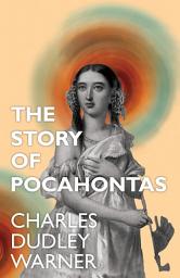 Icon image The Story of Pocahontas