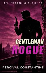 Icon image Gentleman Rogue: A Pulp Thriller