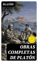 Icon image Obras Completas de Platón: Edición enriquecida. Apología de Sócrates, Critón, Primer Alcibíades, Cármides,Laques, Epílogo de Patricio de Azcárate...