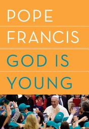 Icon image God Is Young: A Conversation