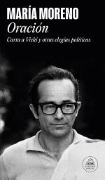 Icon image Oración: Carta a Vicki y otras elegías políticas