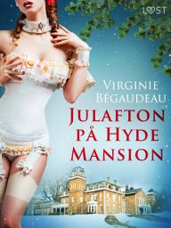 Icon image Julafton på Hyde Mansion - erotisk novell