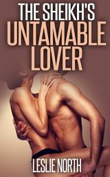 Icon image The Sheikh's Untameable Lover