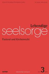 Icon image Lebendige Seelsorge 3/2018: Pastoral und Kirchenrecht
