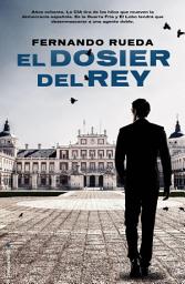 Icon image El dosier del rey (Mikel Lejarza 2)