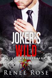 Icon image Joker's Wild: A Dark Mafia Romance (Steamy Romantic Suspense Enemies-to-Lovers)