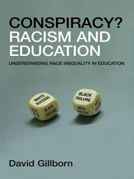 Icon image Racism and Education: Coincidence or Conspiracy?