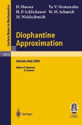 Icon image Diophantine Approximation: Lectures given at the C.I.M.E. Summer School held in Cetraro, Italy, June 28 – July 6, 2000