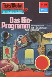 Icon image Perry Rhodan 659: Das Bio-Programm: Perry Rhodan-Zyklus "Das Konzil"