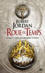 Icon image La Roue du Temps, T7 : Une couronne d'épées