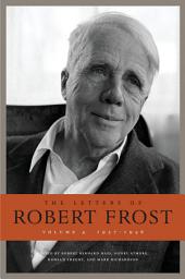 Icon image The Letters of Robert Frost, Volume 4: 1937–1946