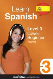 Icon image Learn Spanish - Level 3: Lower Beginner, Volume 2: Lessons 1-20