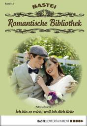 Icon image Romantische Bibliothek - Folge 15: Ich bin so reich, weil ich dich liebe