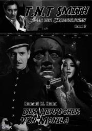 Icon image DER HERRSCHER VON MANILA: T.N.T. Smith: Jäger der Unsterblichen, Band 7, Band 7