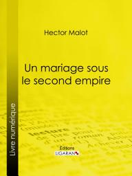 Icon image Un mariage sous le second Empire