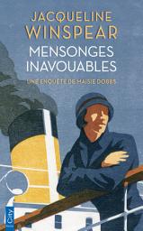 Icon image Mensonges inavouables: Une enquête de Maisie Dobbs