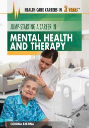 Icon image Jump-Starting a Career in Mental Health and Therapy