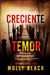 Icon image Creciente temor (Una novela de suspense de Cassandra Fierce - Libro dos)