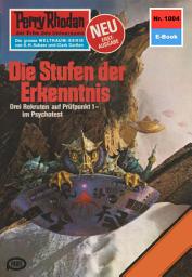 Icon image Perry Rhodan 1004: Die Stufen der Erkenntnis: Perry Rhodan-Zyklus "Die kosmische Hanse"