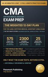 Icon image CMA Study Guide 2026-2027: AAMA Certified Medical Assistant Exam Prep & Practice Test Book · CMA Study Tips · 12-Day Plan · 2 Practice Exams · 575 Questions with Rationales