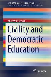 Icon image Civility and Democratic Education