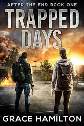 Icon image Trapped Days: A Post-Apocalyptic Survival Thriller